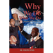 Why We Do What We Do: Christian Worship in the African American Tradition