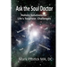 Ask the Soul Doctor: Holistic Solutions for Life's Toughest Challenges