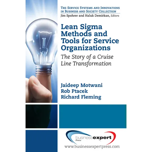 Lean Sigma Methods and Tools for Service Organizations: The Story of a Cruise Line Transformation