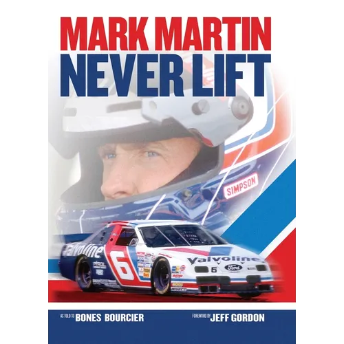 Mark Martin: Never Lift