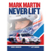 Mark Martin: Never Lift