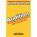 Audition: Everything an Actor Needs to Know to Get the Part