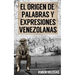 El origen de palabras y expresiones venezolanas