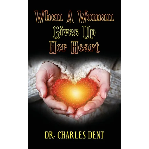 When A Woman Gives Up Her Heart