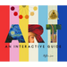 Art: An Interactive Guide: A Hands-On Tour of the World's Greatest Artists and Their Masterpieces: With Magic Pages, Flaps, Wheels, Timelines, and Mor