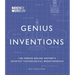 Genius Inventions: The Stories Behind History's Greatest Technological Breakthroughs