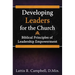 Developing Leaders for the Church: Biblical Principles of Leadership Empowerment