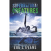 Supernatural Creatures: Real Shocking Tales of Cryptid Sightings