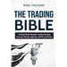 The Trading Bible: Trading Made Simple: Understanding Futures, Stocks, Options, Etfs and Forex