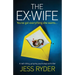 The Ex-Wife: A nail biting gripping psychological thriller
