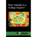 How Valuable Is a College Degree?
