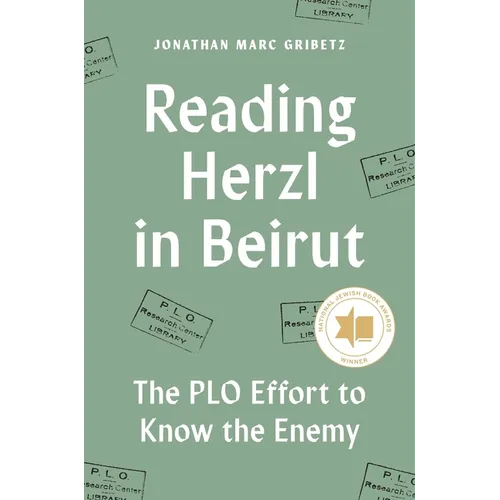 Reading Herzl in Beirut: The PLO Effort to Know the Enemy