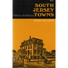 South Jersey Towns: History and Legends