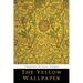 The Yellow Wallpaper