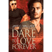 Dare to Love Forever