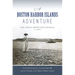 A Boston Harbor Islands Adventure: The Great Brewster Journal of 1891