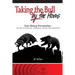 Taking The Bull By The Horns: Your Money Personality - The Key To Earning, Spending, Saving and Investing
