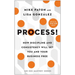 Process!: How Discipline and Consistency Will Set You and Your Business Free