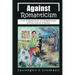 Against Romanticism