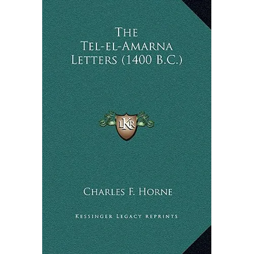 The Tel-el-Amarna Letters (1400 B.C.)