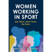 Women Working in Sport: See them, hear them, be them
