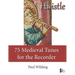 Hwistle - 75 Medieval Tunes for the Recorder