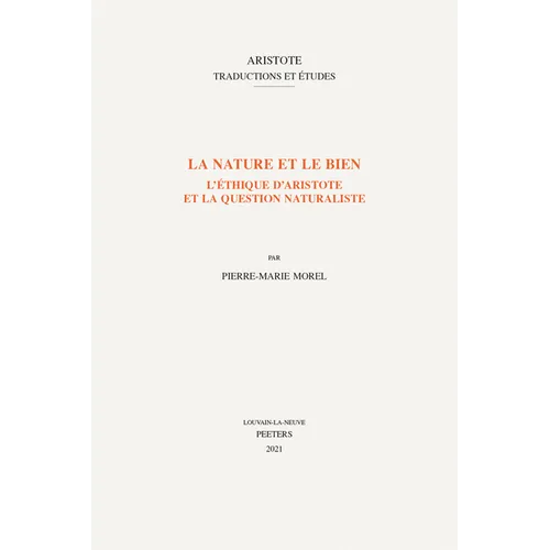 La Nature Et Le Bien: L'Ethique d'Aristote Et La Question Naturaliste
