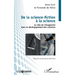 De la science-fiction à la science: Le Role de l'Imaginaire Dans Le Developpement Des Sciences