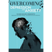 Overcoming Depression and Anxiety: THIS BOOK INCLUDES 2 MANUSCRIPTS Depression Anxiety Therapy+Self Esteem and Self Confidence