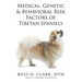 Medical, Genetic & Behavioral Risk Factors of Tibetan Spaniels