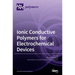Ionic Conductive Polymers for Electrochemical Devices