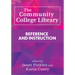 The Community College Library:: Reference and Instruction