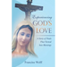 Experiencing God's Love: A Story of Trials That Turned Into Blessings