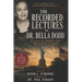 The Recorded Lectures of Dr. Bella Dodd