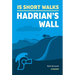 15 Short Walks Hadrian's Wall