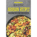 Exotic Arabian Recipes: An Exotically Themed Cookbook of Middle Eastern Dish Ideas!