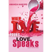 When Love Pours, Love Speaks