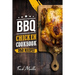 BBQ Chicken Cookbook: Master Barbecue Chicken Recipes, and the Sauces That Go with Them