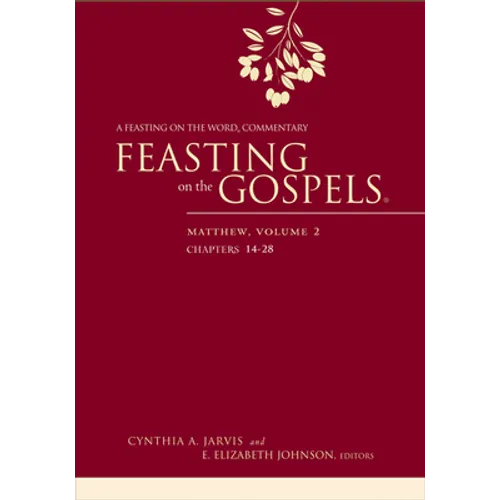 Feasting on the Gospels--Matthew, Volume 2: A Feasting on the Word Commentary