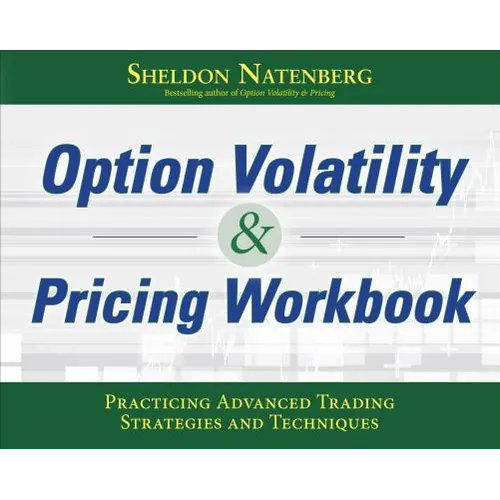 Option Volatility & Pricing Workbook: Practicing Advanced Trading Strategies and Techniques