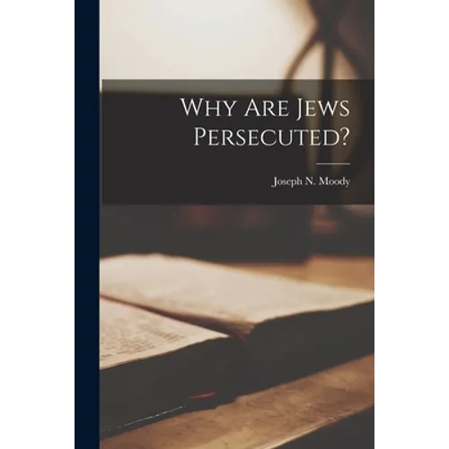 Why Are Jews Persecuted?