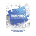 Training and Development: An Essential Guide for Students & Practitioners; Includes 30+ Ready to Use Templates