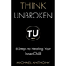 Think Unbroken: 8 Steps to Healing Your Inner Child