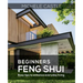 Beginners Feng Shui Easy Tips to Enhance Everyday Living