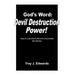 God's Word: Devil Destruction Power: How to Use God's Word to Overcome the Enemy