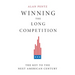 Winning the Long Competition: The Key to the Next American Century
