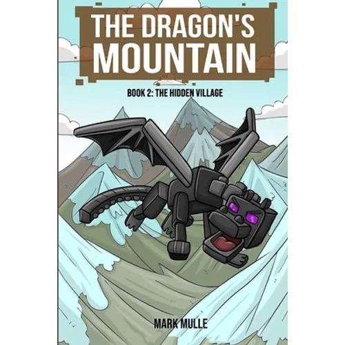The Dragon's Mountain, Book Two: The Hidden Village