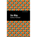 So Big