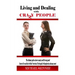 Living and Dealing with Crazy People: The Ultimate Guide On How To Live Your Life Crazy-Proof (Learn to Live And Deal With The Narcissist, Psychopath,