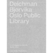 Deichman Bjørvika: Oslo Public Library